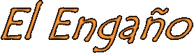 El Enga�o